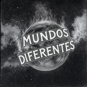 Mundos Diferentes