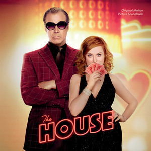 The House (Original Motion Picture Soundtrack) [Explicit]