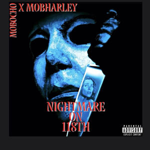 Nightmare on 118th (feat. MobHarley) (Explicit)