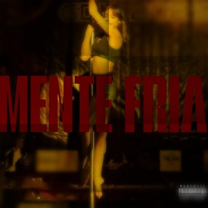MENTE FRIA (Explicit)