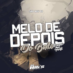 Melo de Depois do Baile (Reggae Funk) [Explicit]