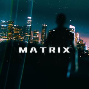 Matrix (feat. Ropia) [Explicit]