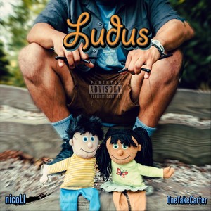 Ludus (feat. OneTakeCarter) (Explicit)