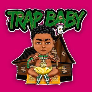 Trap Baby 5 (Explicit)