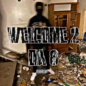 Welcome 2 Da 8 (Explicit)