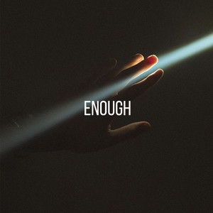 Enough (Explicit)