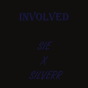 Involved(feat. Silverr) (Explicit)