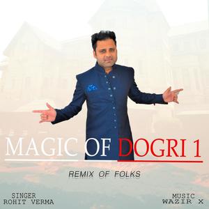 MAGIC OF DOGRI 1 Rohit Verma (feat. Wazir x music) (feat. Wazir x music)