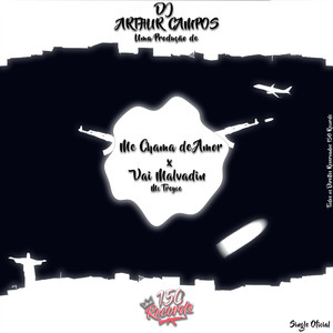 Me Chama de Amor X Vai Malvadin (Explicit)