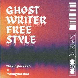 Ghostwriter Freestyle (feat. YoungHotshot) (Explicit)