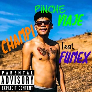 Pinche Viaje (Explicit)