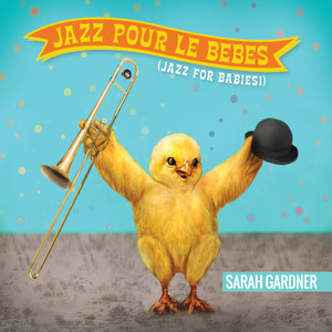 Jazz Pour Le Bebes (Jazz for Babies!)