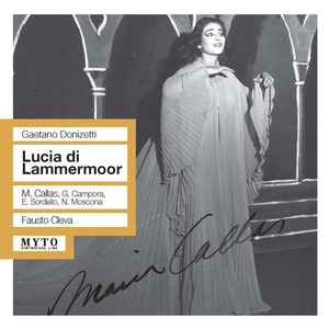 DONIZETTI, G.: Lucia di Lammermoor (Opera) [Callas, Campora, Sordello, Moscona, New York Metropolitan Opera Chorus and Orchestra, Cleva] [1956]