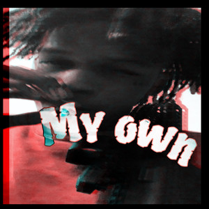 My Own (Explicit)