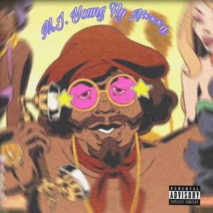 Young Fly Nigga (Explicit)