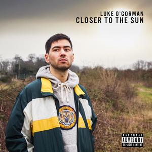 Closer to the Sun (Explicit)