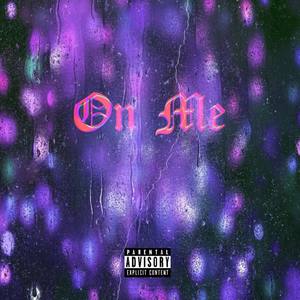 On Me (Explicit)