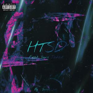 HTSD (feat. Jahake) [Explicit]