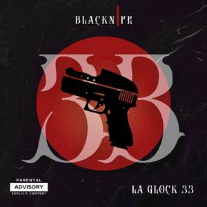 LA GLOCK 33 (Explicit)