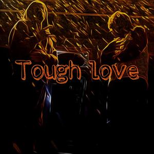 Tough Love (Explicit)