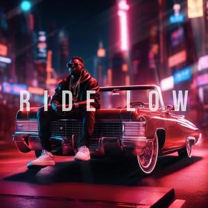 Ride Low