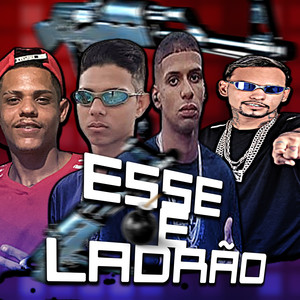 Esse é Ladrão (Remix|Explicit)