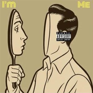 I'm Me (Explicit)