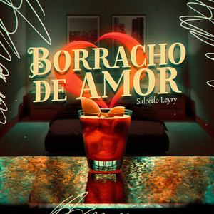 Borracho de Amor