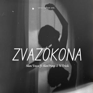 Zvazokona (feat. SlimPimp & K Trick)