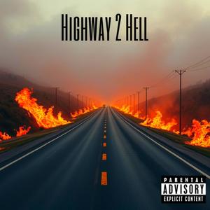 Highway 2 Hell (Explicit)