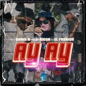 Ay Ay.... (feat. J Nigga) (Explicit)