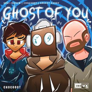 Ghost of you (feat. Greasy Daddy)