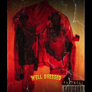 Well Dressed (Explicit)