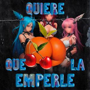 Quiere Que La Emperle (feat. HitsON & Young.sie) [Explicit]