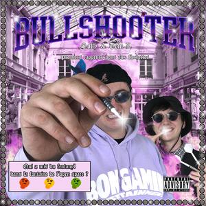 BULLSHOOTER (vol : 1) [Explicit]