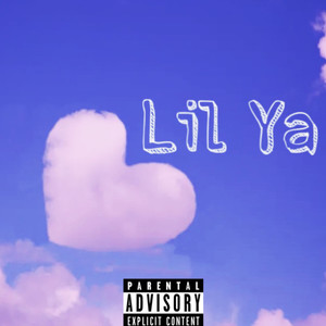 Lil Ya (Explicit)