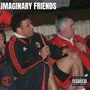 Imaginary Friends (Explicit)