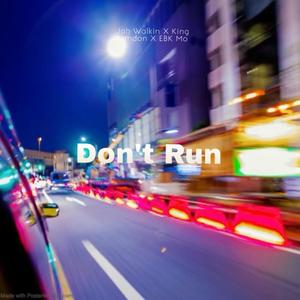 Don't Run (feat. EBK MO & King Landon) (Explicit)