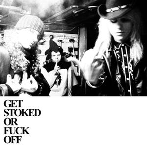 Get Stoked or **** Off (Explicit)