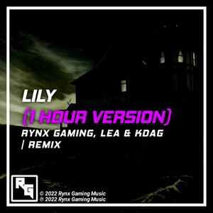 Lily (feat. LEA & KDAG) [1 Hour Version]