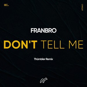Don't Tell Me (Thümbler Remix)