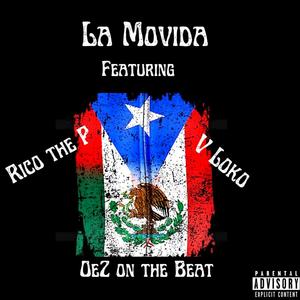 La Movida (feat. Rico The P & V Loko) (Explicit)