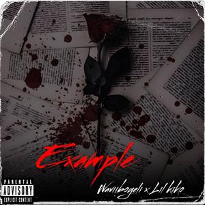 Example (feat. Lil kiko) [Explicit]