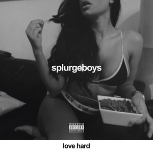Love Hard/Who Said (Explicit)