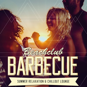 Beachclub Barbecue - Summer Relaxation & Chillout Lounge