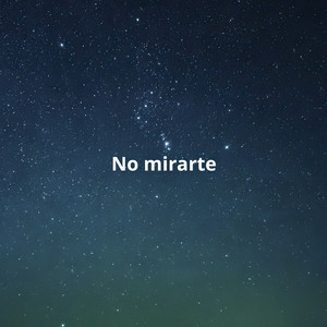 No Mirarte