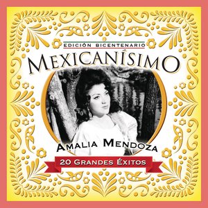 Mexicanisimo-Bicentenario / Amalia Mendoza