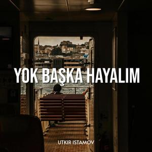 Yok Başka Hayalim (Violin)