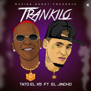 Trankilo(feat. El Jincho) (Explicit)
