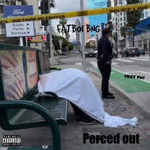 Perced out (feat. TREYFMJ) (Explicit)